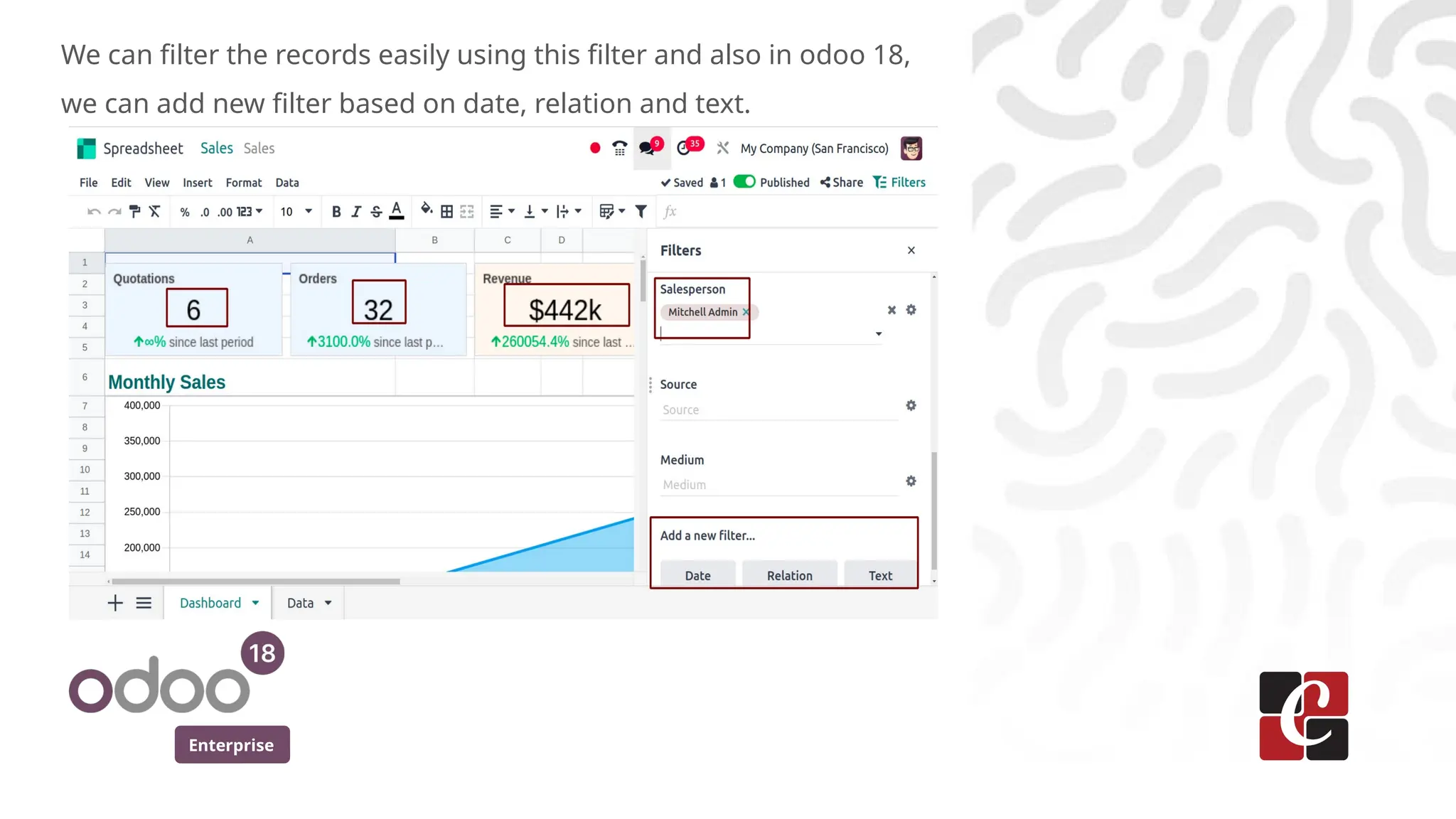 Enterprise
We can filter the records easily using this filter and also in odoo 18,
we can add new filter based on date, relation and text.
 