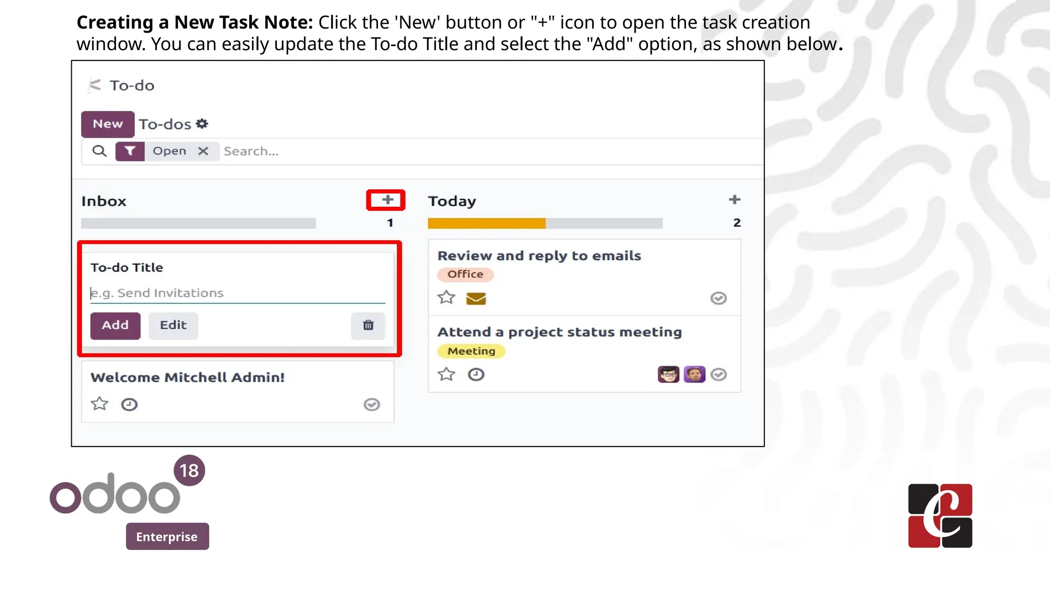 Enterprise
Creating a New Task Note: Click the 'New' button or "+" icon to open the task creation
window. You can easily update the To-do Title and select the "Add" option, as shown below.
 