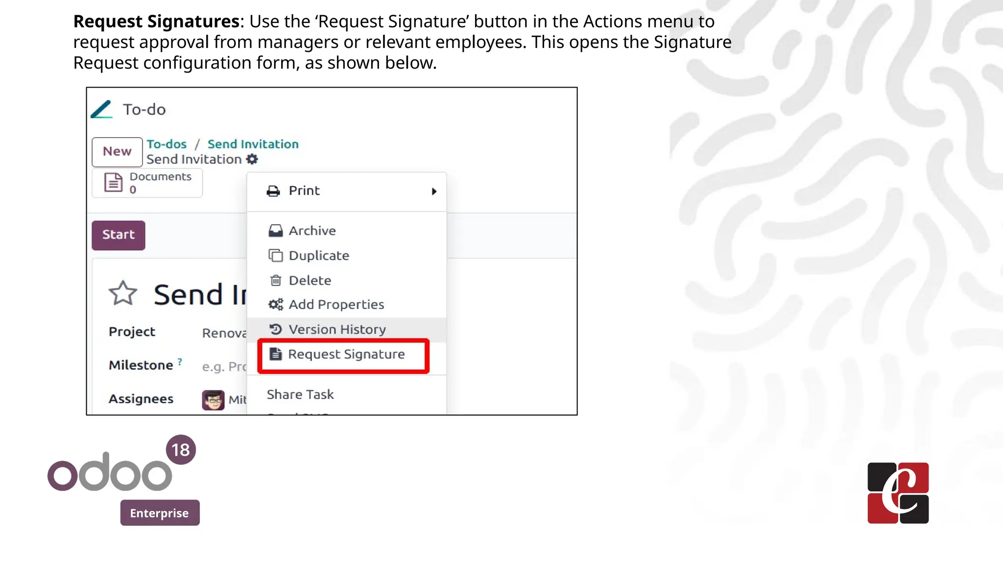 Enterprise
Request Signatures: Use the ‘Request Signature’ button in the Actions menu to
request approval from managers or relevant employees. This opens the Signature
Request configuration form, as shown below.
 