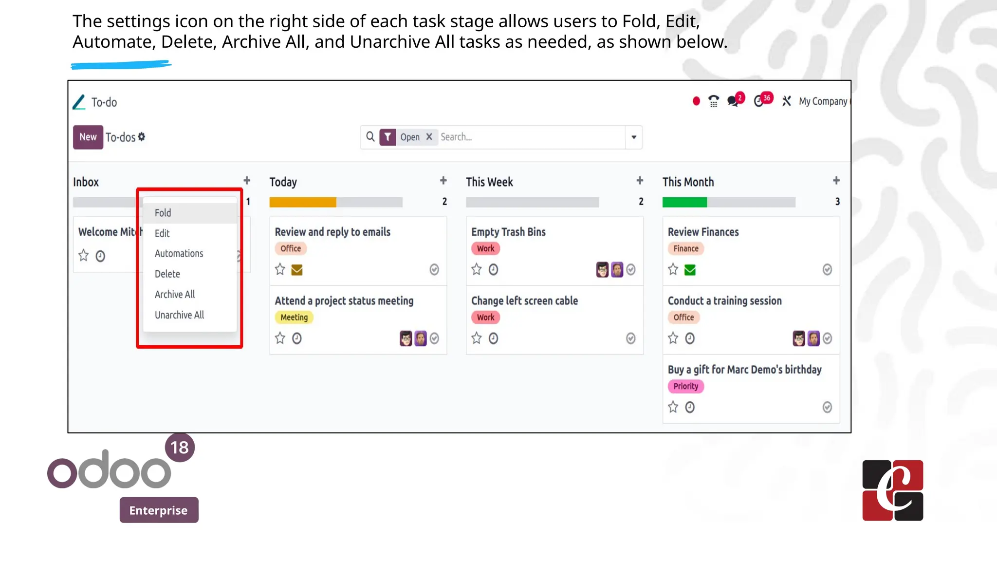 Enterprise
The settings icon on the right side of each task stage allows users to Fold, Edit,
Automate, Delete, Archive All, and Unarchive All tasks as needed, as shown below.
 