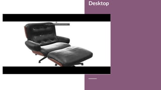 Desktop
 