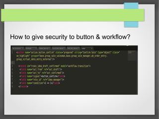How to give security to button & workflow?
 