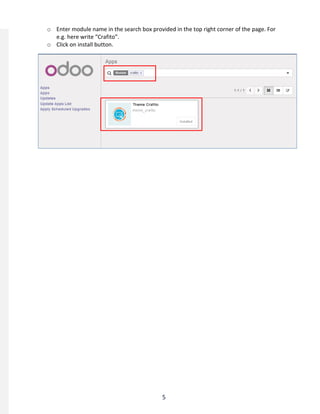 5
o Enter module name in the search box provided in the top right corner of the page. For
e.g. here write “Crafito”.
o Click on install button.
 