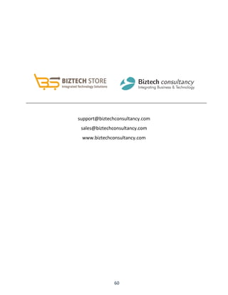 60
support@biztechconsultancy.com
sales@biztechconsultancy.com
www.biztechconsultancy.com
 