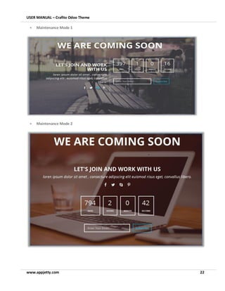 USER MANUAL – Crafito Odoo Theme
www.appjetty.com 22
• Maintenance Mode 1
• Maintenance Mode 2
 