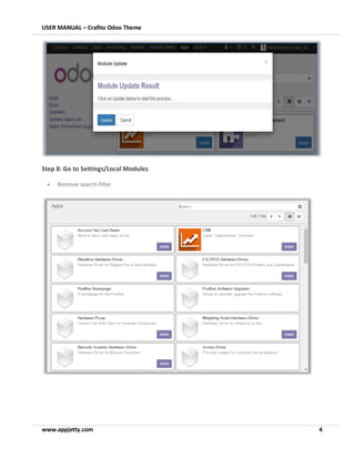 USER MANUAL – Crafito Odoo Theme
www.appjetty.com 4
Step 8: Go to Settings/Local Modules
• Remove search filter
 