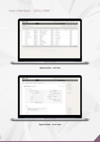14
User Interface - Zoho CRM
Opportunities - List View
Opportunities - Form View
 