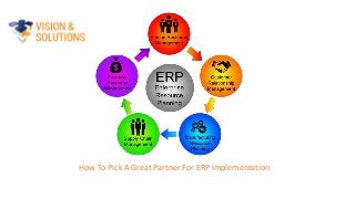 How To Pick A Great Partner For ERP Implementation
 