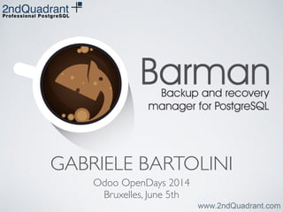 GABRIELE BARTOLINI
Odoo OpenDays 2014	

Bruxelles, June 5th
 