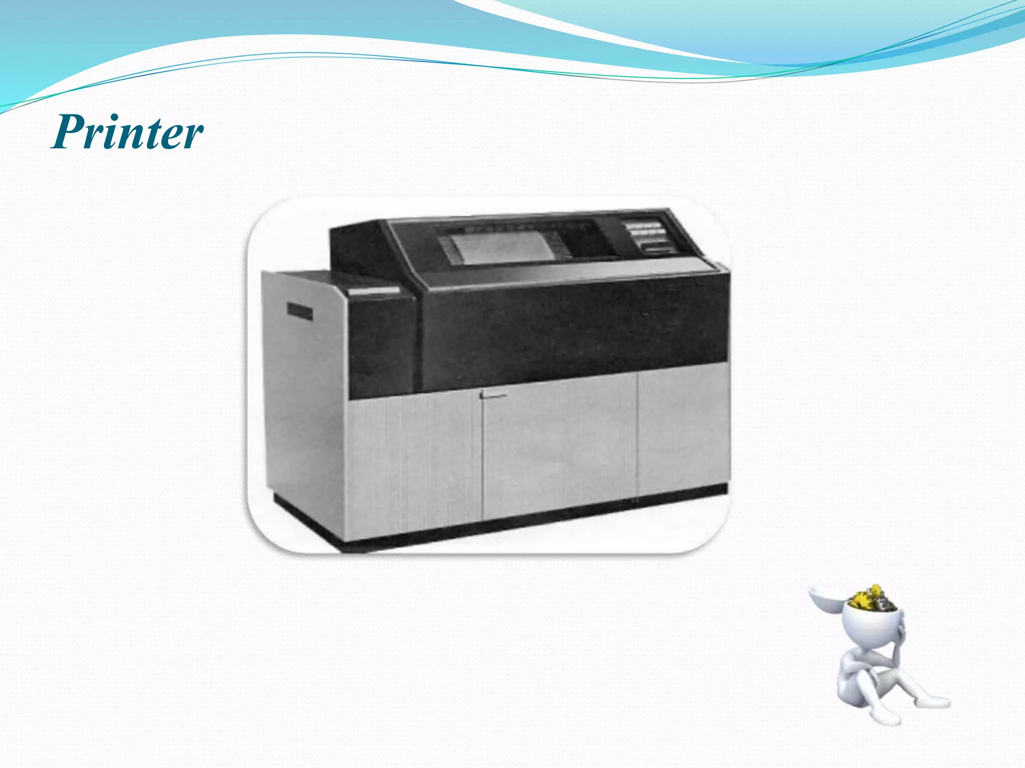 Printer
 