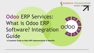 Odoo ERP Services: What is Odoo ERP Software? Integration Guide | PPT