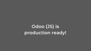 Odoo Experience 2018 - The Odoo JS Framework | PDF