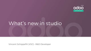 What’s new in studio
Vincent Schippefilt (VSC) • R&D Developer
EXPERIENCE
2018
 
