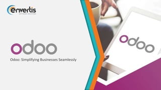 Odoo: Simplifying Businesses Seamlessly
 