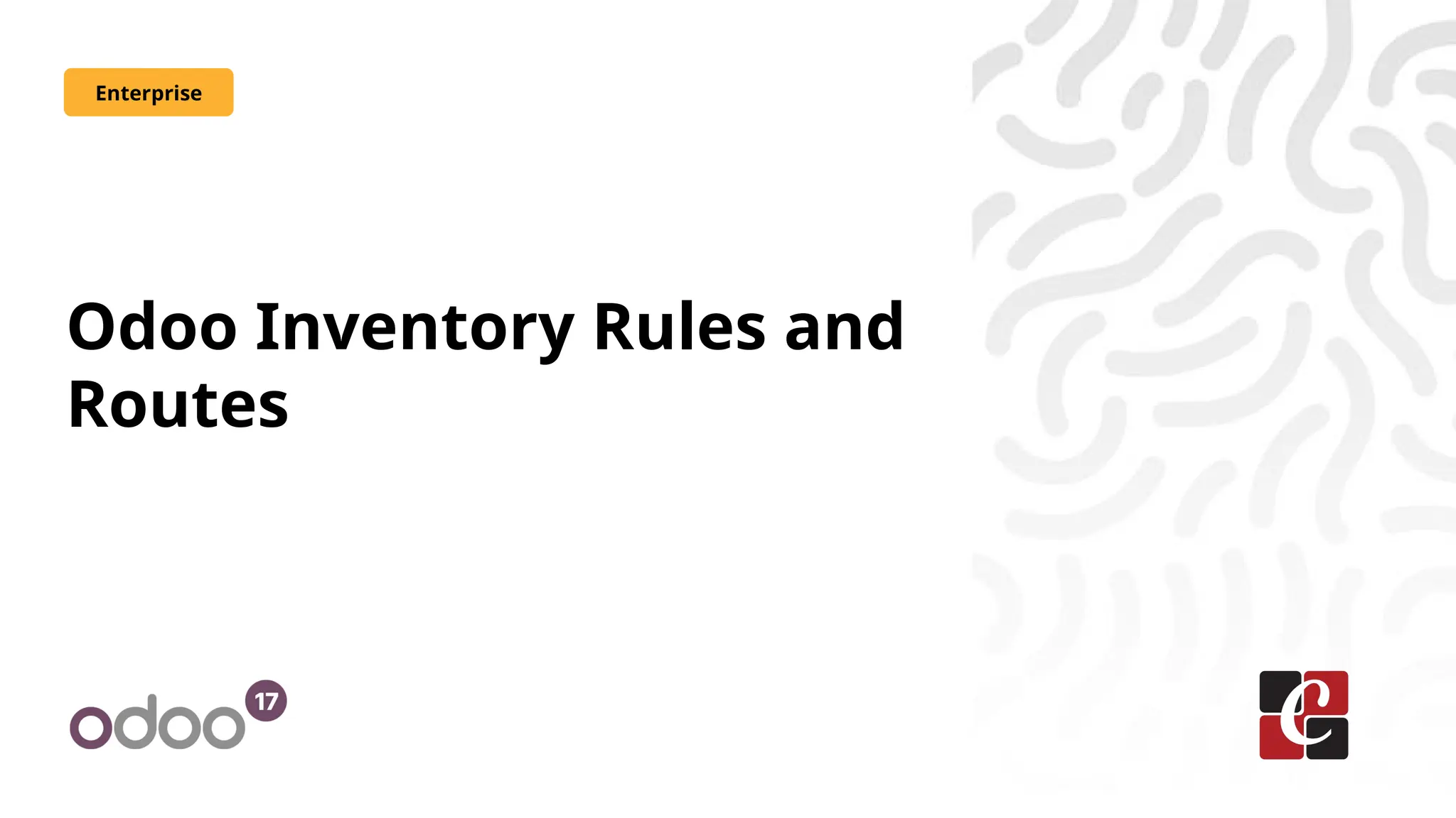 Odoo Inventory Rules and
Routes
Enterprise
 