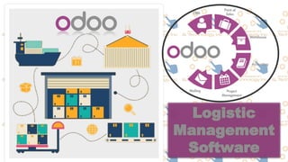 Logistic
Management
Software
 