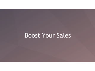 Boost Your Sales
 