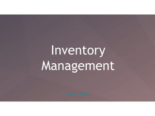 Inventory
Management
Barcode - Routes
 