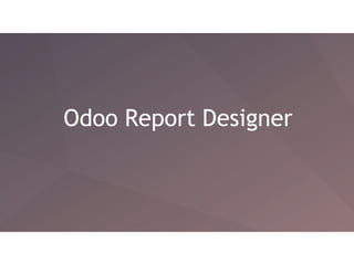 Odoo Report Designer
 