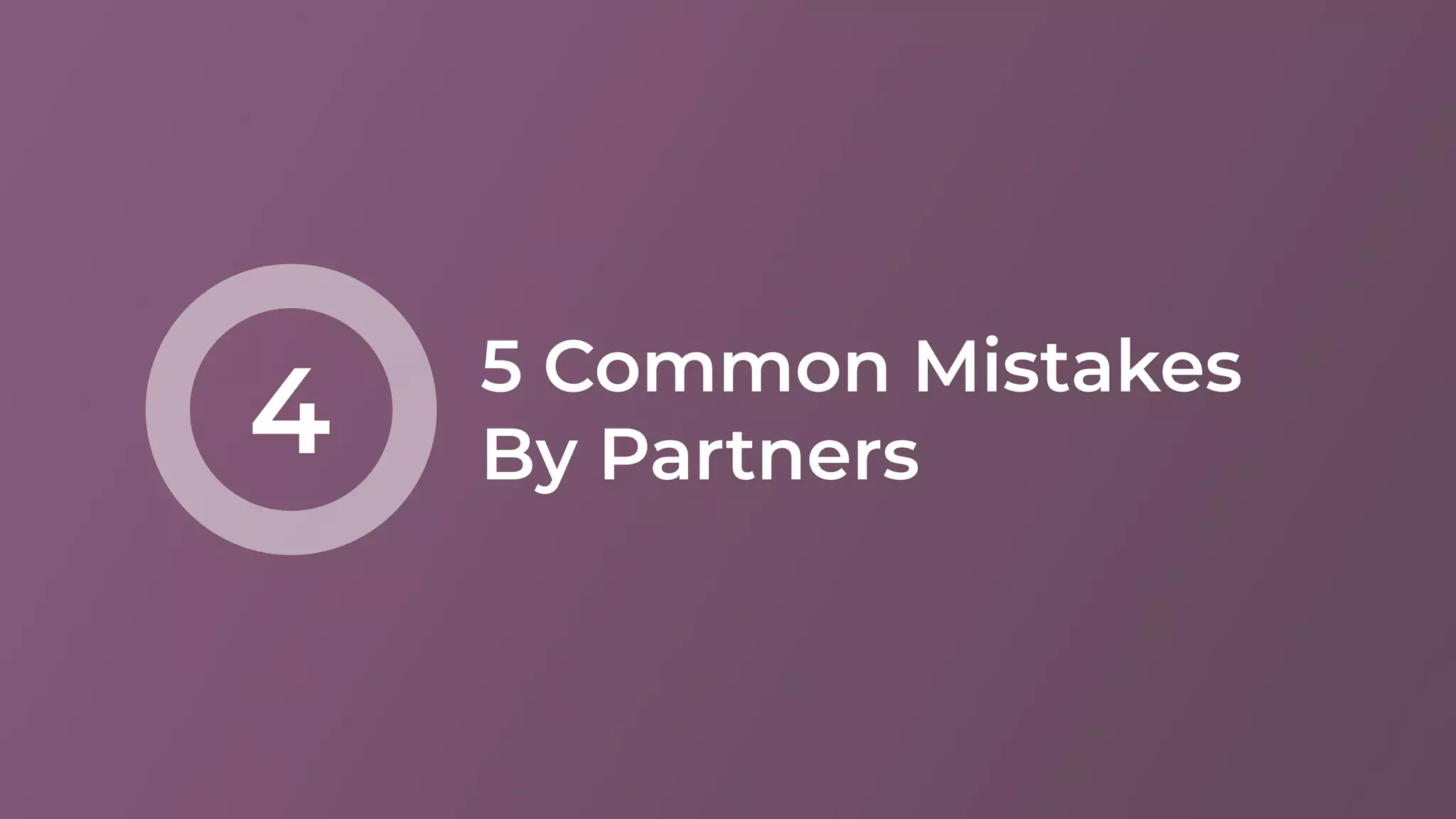5 Common Mistakes
By Partners4
 