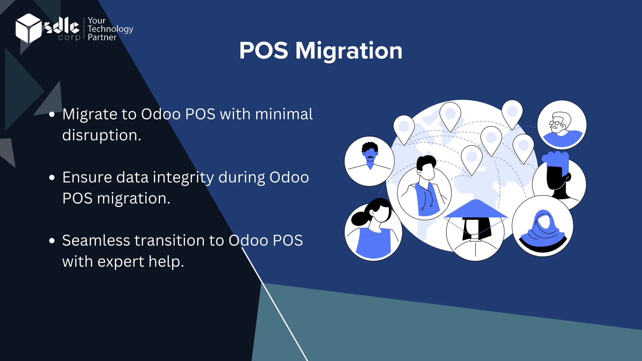 POS Migration
Migrate to Odoo POS with minimal
disruption.
Ensure data integrity during Odoo
POS migration.
Seamless transition to Odoo POS
with expert help.
 