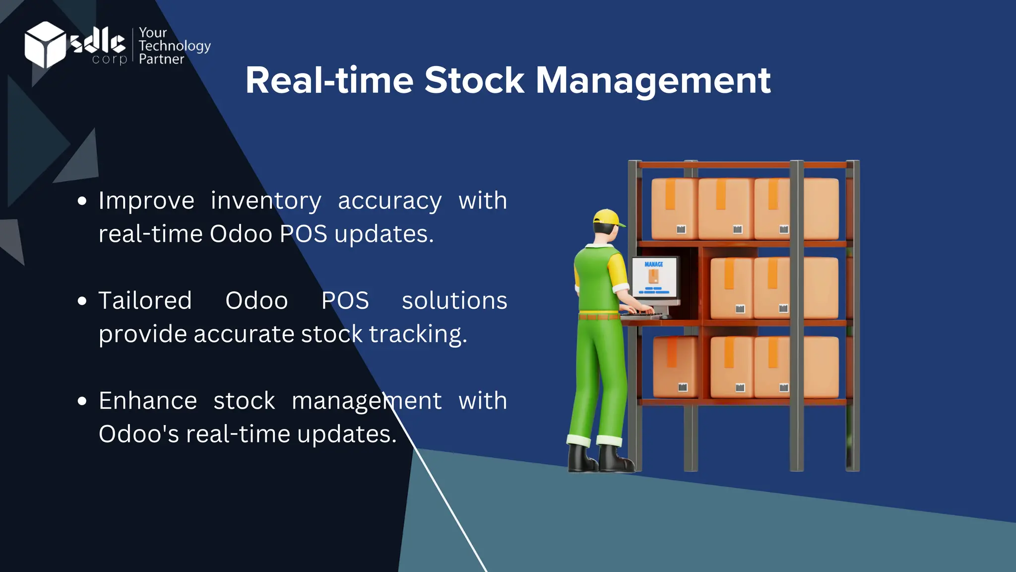 Real-time Stock Management
Improve inventory accuracy with
real-time Odoo POS updates.
Tailored Odoo POS solutions
provide accurate stock tracking.
Enhance stock management with
Odoo's real-time updates.
 