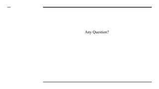 Any Question?
 