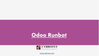 www.cybrosys.com
Odoo Runbot
 