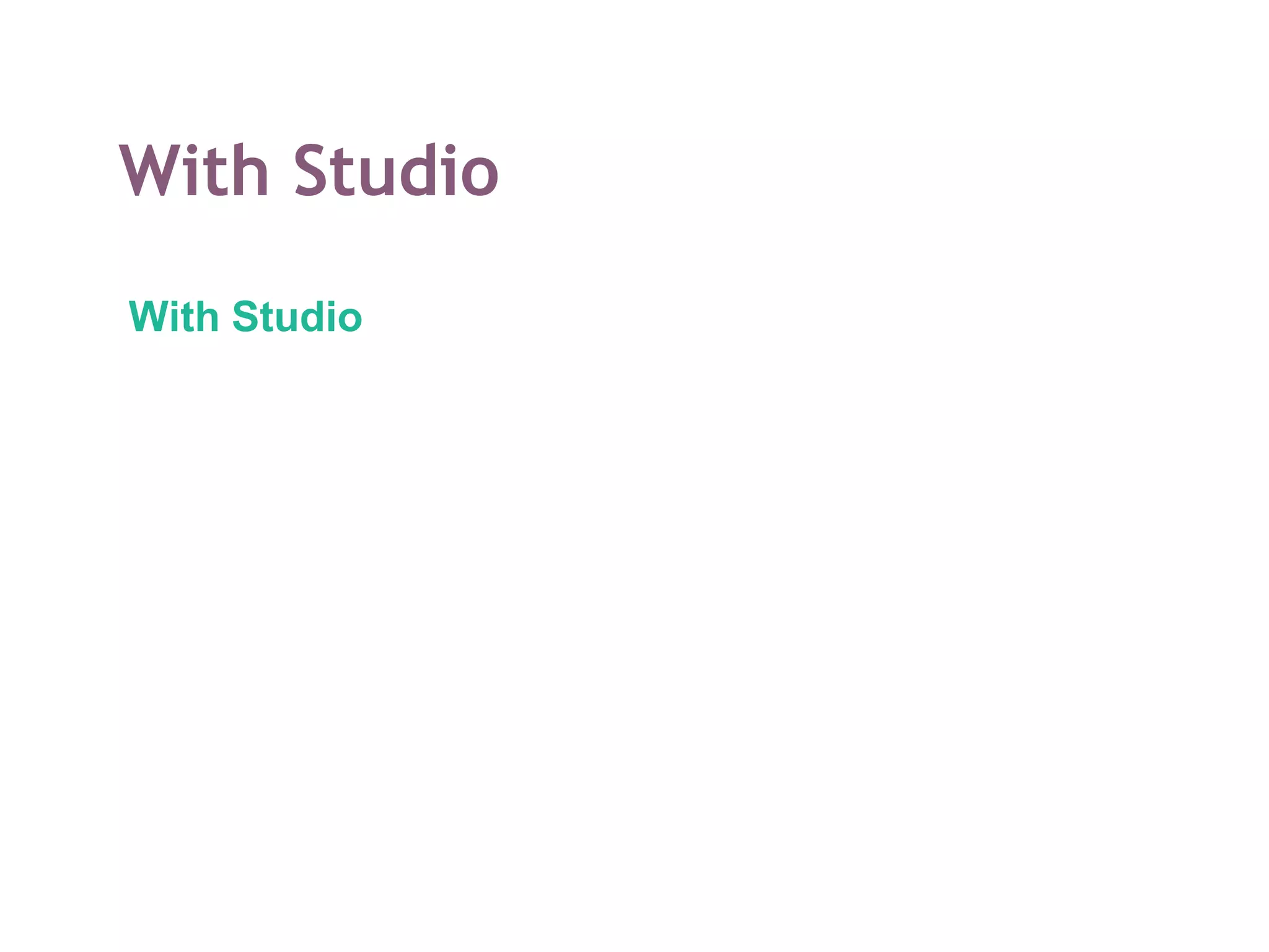 With Studio
With Studio
 