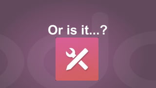 Or is it...?
 