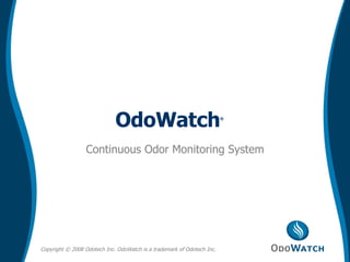 Continuous Odor Monitoring System OdoWatch ® 