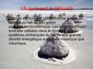 II/ Où trouve t-on du lithium?