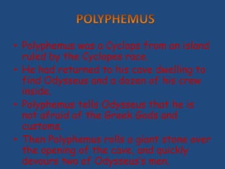 Her father was Helios, the god of the sun and owner of the land where Odysseus’ men ate cattle.