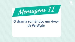 Análise do Drama Romântico em Amor de Perdição: Amor, Tragédia e ...