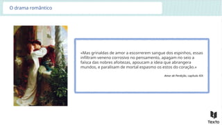 Análise do Drama Romântico em Amor de Perdição: Amor, Tragédia e ...