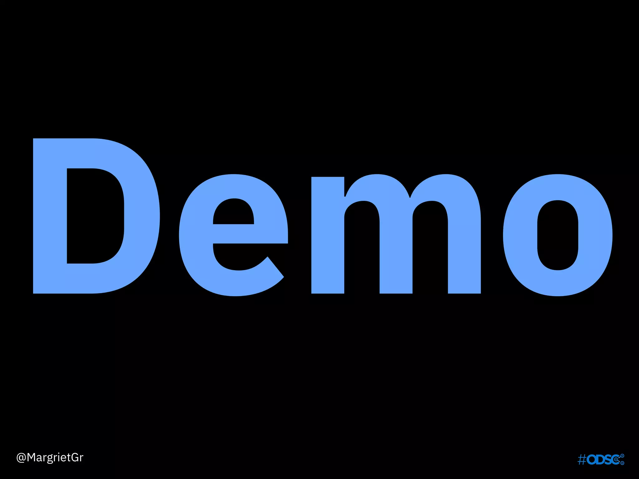 Demo
@MargrietGr
 