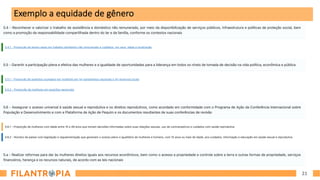 21
Exemplo a equidade de gênero
 