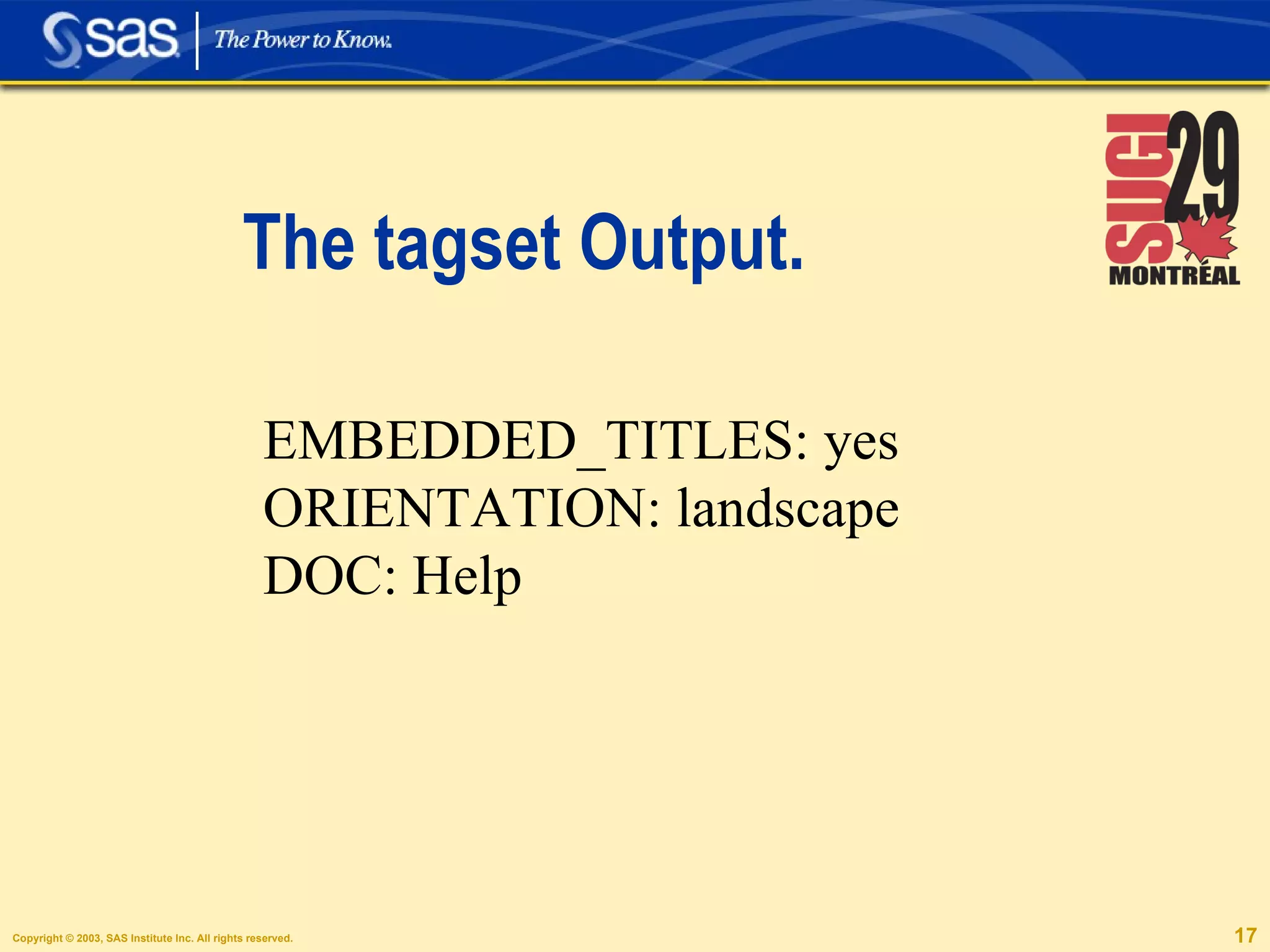 The tagset Output. EMBEDDED_TITLES: yes ORIENTATION: landscape DOC: Help 
