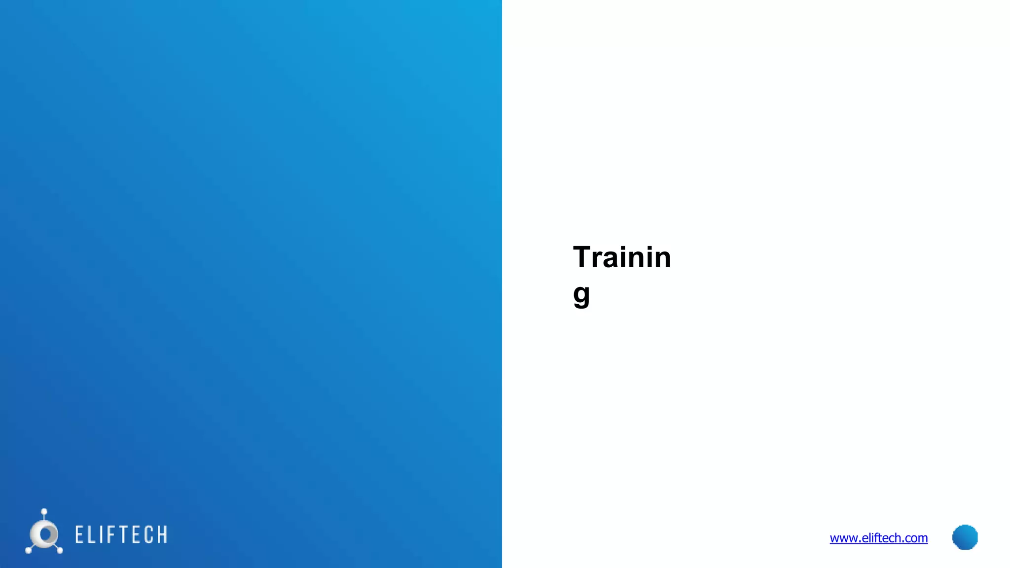 Trainin
g
www.eliftech.com
 