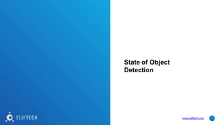 State of Object
Detection
www.eliftech.com
 