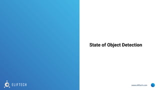 www.eliftech.com
State of Object Detection
 