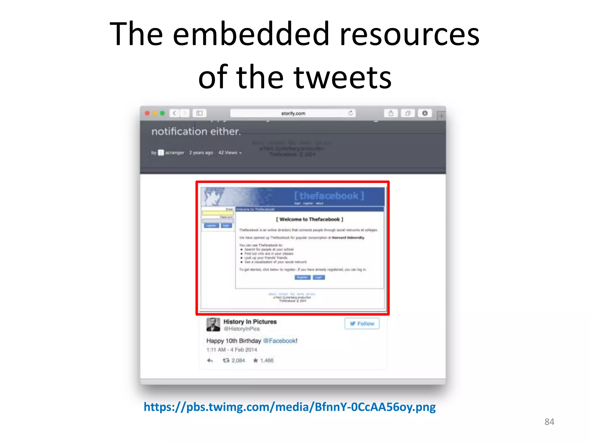 The embedded resources
of the tweets
84
https://pbs.twimg.com/media/BfnnY-0CcAA56oy.png
