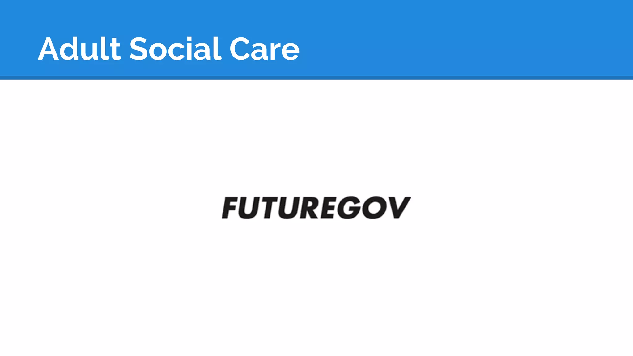Adult Social Care
 