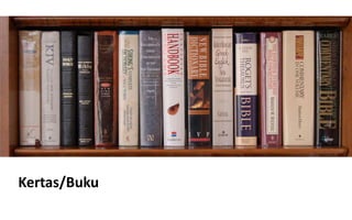Kertas/Buku
 