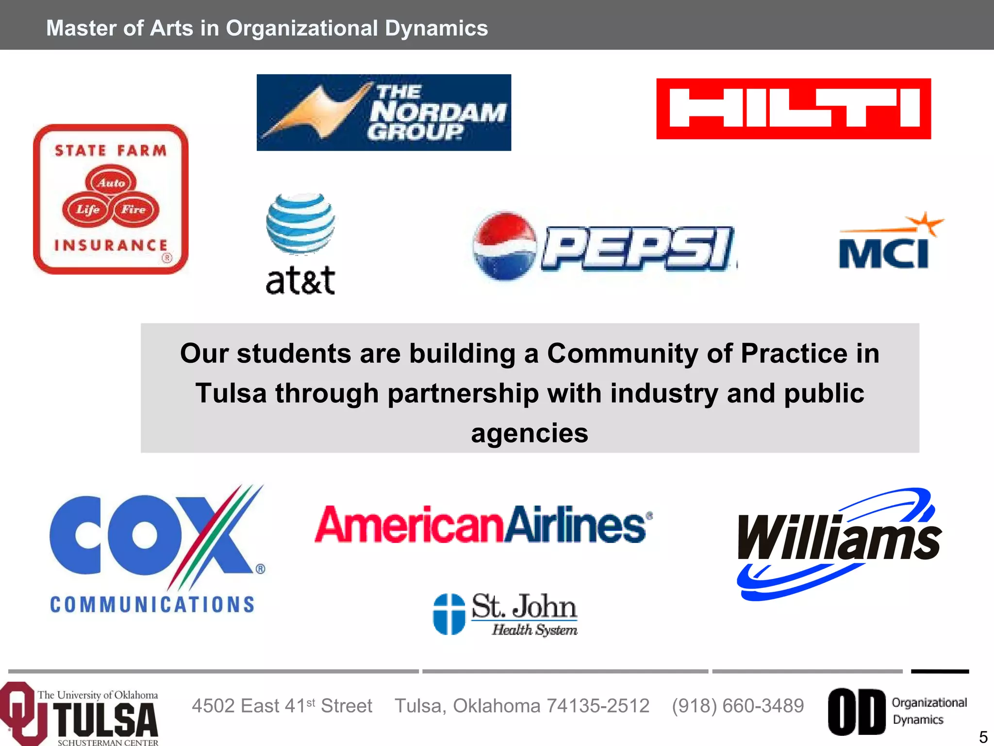 Our students are building a Community of Practice in Tulsa through partnership with industry and public agencies 5 