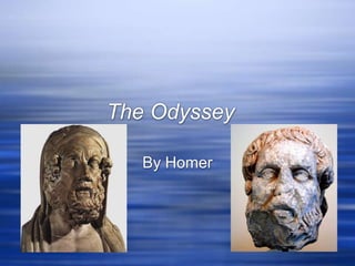 The Odyssey

   By Homer
 