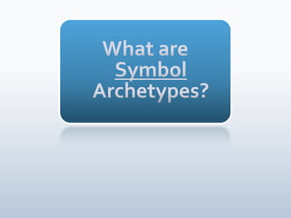 What areSymbolArchetypes?