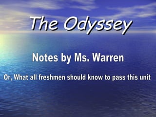 The Odyssey
 