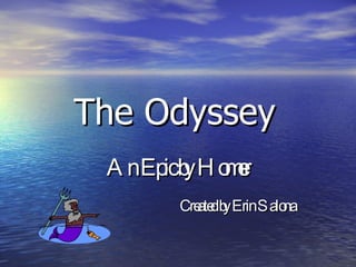 The Odyssey   An Epic by Homer Created by Erin Salona   
