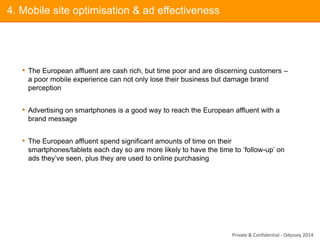 52
4. Mobile site optimisation & ad effectiveness
• The European affluent are cash rich, but time poor and are discerning ...